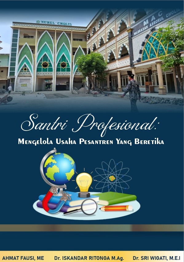 Santri Profesional:
Mengelola Usaha Pesantren yang Beretika