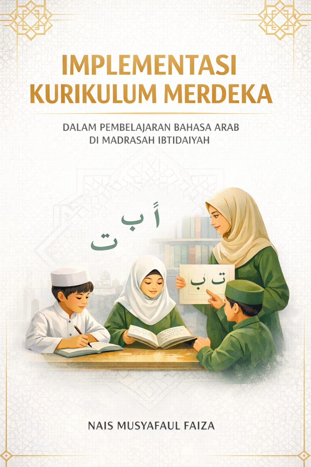 IMPLEMENTASI KURIKULUM MERDEKA DALAM PEMBELAJARAN BAHASA ARAB DI MADRASAH IBTIDAIYAH